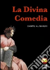 La Divina Comedia : el infierno, el purgatorio y el paraíso. E-book. Formato EPUB ebook di Dante Alighieri