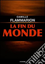 La fin du monde. E-book. Formato EPUB ebook