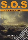 S.O.S : die Insel ohne Namen. E-book. Formato EPUB ebook di Maurice Level