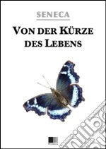 Von der Kürze des Lebens. E-book. Formato EPUB ebook