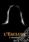 L'esclusa. E-book. Formato EPUB ebook