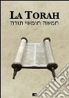 La Torah (Les cinq premiers livres de la Bible hébraïque). E-book. Formato EPUB ebook di Zadoc Kahn