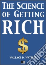 The science of getting rich. E-book. Formato EPUB ebook