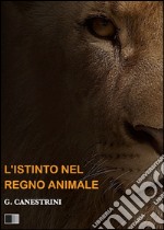 L'istinto nel regno animale. E-book. Formato EPUB ebook