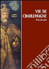 Vie de Charlemagne. E-book. Formato EPUB ebook di Éginhard