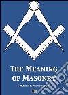 The meaning of masonry. E-book. Formato EPUB ebook