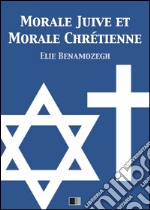 Morale juive et morale chrétienne. E-book. Formato EPUB ebook