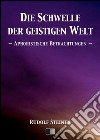 Die Schwelle der geistigen Welt. Aphoristische Betrachtungen. E-book. Formato EPUB ebook