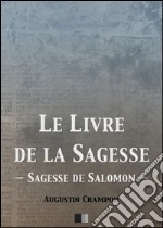 Le livre de la sagesse (Sagesse de Salomon). E-book. Formato EPUB ebook