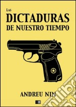 Las dictaduras de nuestro tiempo. E-book. Formato EPUB ebook