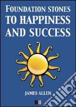 Foundation stones to happiness and success. E-book. Formato EPUB ebook