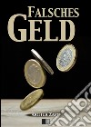 Falsches Geld. E-book. Formato EPUB ebook