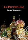 La pauvre Lise. E-book. Formato EPUB ebook di Nikolaï Karamzine