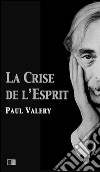 La crise de l'esprit. E-book. Formato EPUB ebook