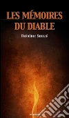 Les Mémoires du Diable (Version intégrale / Tome I-II). E-book. Formato EPUB ebook di Frédéric Soulié