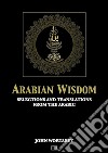 Arabian Wisdom : Selections and translations from the Arabic. E-book. Formato EPUB ebook