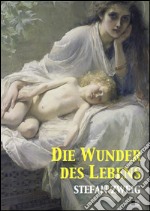 Die wunder des lebens. E-book. Formato EPUB ebook