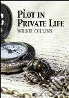 A plot in private life. E-book. Formato EPUB ebook