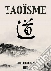 Le Taoïsme. E-book. Formato EPUB ebook di Léon de Rosny