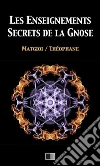 Les enseignements secrets de la Gnose. E-book. Formato EPUB ebook di Matgioi