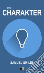 Der Charakter. E-book. Formato EPUB ebook