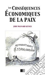 Les conséquences économiques de la paix. E-book. Formato EPUB ebook