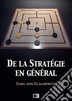 De la stratégie en général. E-book. Formato EPUB ebook