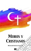 Moros y Cristianos. E-book. Formato EPUB ebook di Pedro Antonio de Alarcón