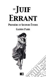 Le Juif Errant (première et secondes études)Légendes du Moyen Âge. E-book. Formato EPUB ebook