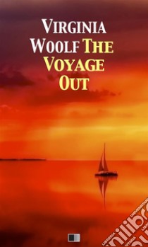 The voyage out. E-book. Formato EPUB ebook di Virginia Woolf