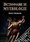 Dictionnaire de mythologie. E-book. Formato EPUB ebook