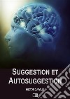 Suggestion et autosuggestion. E-book. Formato EPUB ebook