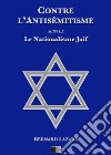 Contre l'antisémitisme: suivi de Le Nationalisme Juif. E-book. Formato EPUB ebook