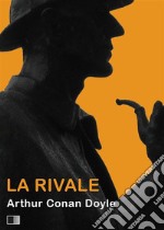 La Rivale. E-book. Formato EPUB ebook