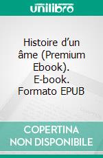 Histoire d’un âme (Premium Ebook). E-book. Formato EPUB