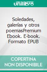 Soledades, galerías y otros poemasPremium Ebook. E-book. Formato EPUB ebook di Antonio Machado