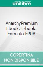 AnarchyPremium Ebook. E-book. Formato EPUB ebook