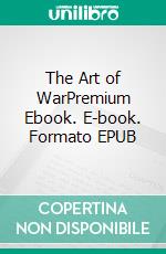 The Art of WarPremium Ebook. E-book. Formato EPUB ebook