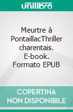 Meurtre à PontaillacThriller charentais. E-book. Formato EPUB ebook