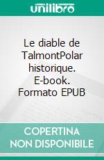 Le diable de TalmontPolar historique. E-book. Formato EPUB ebook di Philippe Schnepf