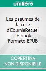 Les psaumes de la crise d’EburnieRecueil . E-book. Formato EPUB ebook