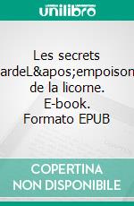 Les secrets d’HildegardeL'empoisonnement de la licorne. E-book. Formato EPUB ebook di Soizic Graham