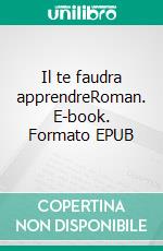 Il te faudra apprendreRoman. E-book. Formato EPUB ebook