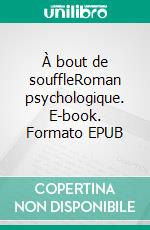 À bout de souffleRoman psychologique. E-book. Formato EPUB ebook