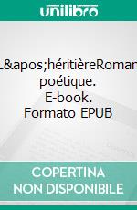 L'héritièreRoman poétique. E-book. Formato EPUB ebook di Valérie Michel