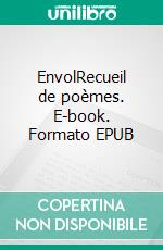 EnvolRecueil de poèmes. E-book. Formato EPUB ebook