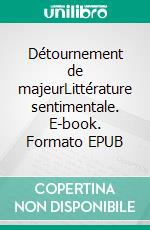 Détournement de majeurLittérature sentimentale. E-book. Formato EPUB ebook