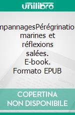 EmpannagesPérégrinations marines et réflexions salées. E-book. Formato EPUB ebook