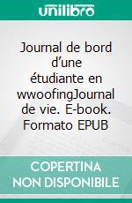 Journal de bord d’une étudiante en wwoofingJournal de vie. E-book. Formato EPUB