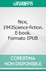 Nice, 1943Science-fiction. E-book. Formato EPUB ebook